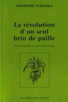 La révolution d'un seul brin de paille, Masanobu Fukuoka